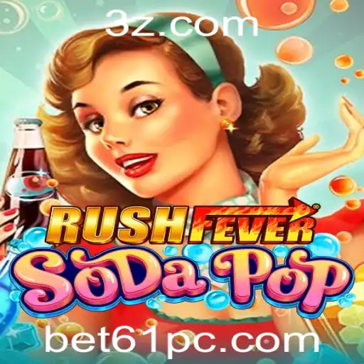 RushFeverSodaPop: Uma Experiência Inovadora no Mundo dos Jogos com Bet61